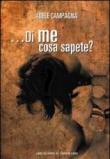 ... Di me cosa sapete? Poesie - Campagna Adele 9788896071502