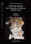 I libri dell'Abbazia di S. Vincenzo al Volturno nella loro storia. Ediz. multilingue. Vol. 1: Gli antenati. - Agnese Shaw 9788896092088