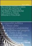 Relazioni Stato-Chiesa e cultura politica nei paesi a tradizioni cattolica. Itaila, Spagna e Polonia - Ada Serra 9788896171554