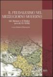 Il feudalesimo nel Mezzogiorno moderno. Gli Abruzzi e il Molise (secoli XV-XVIII) - G. Brancaccio 9788896177280
