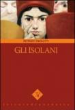 Gli isolani - S. Margherini, Patrizio Paoletti, V. Vinci, M. Pedrazzi 9788896222102