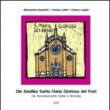 Basilika von Santa Maria Gloriosa dei Frari. Die franziskanische gotik in Venedig - F. Visentin, Alessandra Bassotto, G. Beck, Franca Lugato, Monica Latini, M. Divani 9788896224038