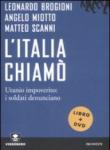 L'Italia chiamò. Uranio impoverito: i soldati denunciano. Con DVD - Leonardo Brogioni, Angelo Miotto, Matteo Scanni 9788896238073