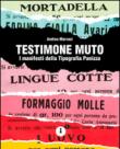 Testimone muto. I manifesti della tipografia Panizza - Andrea Marvasi 9788896268438