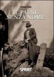 Il paese senza nome - Chiara Faes 9788896344927