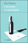 Il terrorista e il professore - Faenza Vito 9788896350423