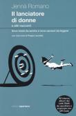 Il lanciatore di donne e altri racconti. Nove storie da sentire e nove canzoni da leggere. Con CD-Audio - Jennà Romano 9788896350805