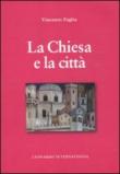 La Chiesa e la città - Vincenzo Paglia 9788896440162