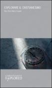 Esplorare il cristianesimo - Rico Tice, Tico Rice, Barry Cooper 9788896441053