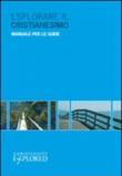Esplorare il cristianesimo. Manuale per le guide - Tice Rico, Cooper Barry 9788896441077