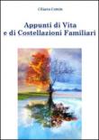 Appunti di vita e di costellazioni familiari - Comin Chiara 9788896480663
