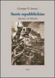 Storie repubblichine. Ancona e le Marche - Giuseppe D. Jannaci 9788896506493