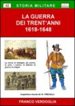 La guerra dei trent'anni (1618-1648) - Franco Verdoglia 9788896522530