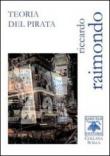 Teoria del pirata - Raimondo Riccardo 9788896526392