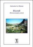 Ricordi. Perseverando arrivi - Antonino La Manna 9788896539293