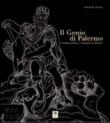 Il genio di Palermo. Contesti urbani e immagini scultoree - Antonella Chiazza 9788896569085