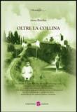 Oltre la collina - Anna Burdua 9788896571415