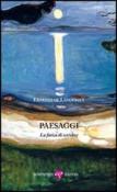 Paesaggi. La fatica di scrivere - Ernesto De Landerset 9788896571583
