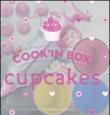 Cupcakes. Cook'in box. Con gadget - Estérelle Payany 9788896621547