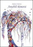 Amabili rimorsi - Stefano Improta 9788896650073