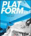 Platform 3.17. L'Aquila: la casa ritrovata. Ediz. multilingue - M. Young, Francesco Morace, Elisabetta De Strobel, H. Noteboom, Duccio Biasi 9788896710005