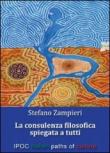 La consulenza filosofica spiegata a tutti (Filosofia) - Zampieri Stefano 9788896732144