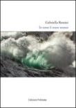 Io sono il mare mosso - Rossini Gabriella 9788896760345