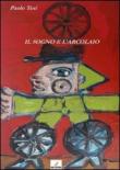 Il sogno e l'arcolaio - Paolo Tesi 9788896784891