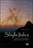 Sibylla italica. Myths and mysteries of the Sibillini Mountains - Siliquini Lando 9788896823002