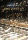 Trenta giorni di luce - Francesco M. Olivo 9788896847619