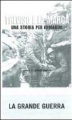 Treviso e la Marca. Una storia per immagini. 2.La grande guerra - T. Grossi, Silvano Focarelli 9788896886205