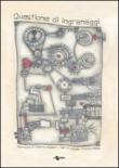 Questione di ingranaggi. Ediz. illustrata - Felline Isabella Christina, Angeletti Roberta 9788896918159