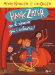 Hank Zipzer. Su il sipario, giù i calzoni - Henry Winkler, Lin Oliver 9788896918869