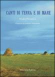 Canti di terra e di mare - Mario Pennelli 9788896931813