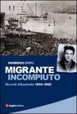 Migrante incompiuto. Ricordi d'Australia 1954-1960 - Domenico Zippo 9788896940679
