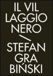 Il villaggio nero. Racconti fantastici - Grabinski Stefan 9788896952085