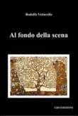 Al fondo della scena - Rodolfo Vettorello 9788896961407