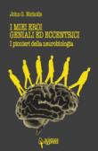 I miei eroi geniali ed eccentrici. I pionieri della neurobiologia - Nicholls, John G. 9788896973677