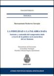 La fidelidad a la palabra dada. Sustento y contenido del compromiso dado a través de la palabra en la naturaleza del ser humano - Marcoantonio, Pacherres Torrejón 9788896990186