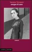 Sangue di cane - Veronica Tomassini 9788896999028