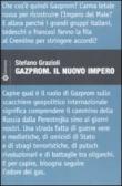 Gazprom. Il nuovo impero - Stefano Grazioli 9788897012054