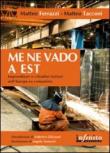 Me ne vado a est - Matteo Tacconi, Matteo Ferrazzi 9788897016410