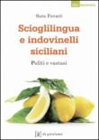 Scioglilingua e indovinelli siciliani. Puliti e vastasi - Favarò Sara 9788897050414