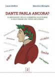 Dante parla ancora? Il messaggio della «Commedia» alle donne e agli uomini del terzo millennio - Laura Mollica, Maurizio Muraglia 9788897050841