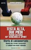 Testa alta, due piedi - Franco Esposito 9788897057482