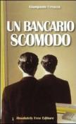 Un bancario scomodo - Giampaolo Creazza, G. Creazza 9788897057499