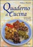 Quaderno di cucina. Ricette e foto per gli amici più cari - Franco Masoni 9788897060260