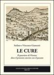 Le Cure. Il quartiere di Firenze dove il presente convive con il passato - Giannetti Stefano, Giannetti Vincenzo 9788897080596