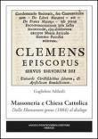 Massoneria e Chiesa cattolica. Dalla humanum genus (1884) al dialogo - Guglielmo Adilardi 9788897080671