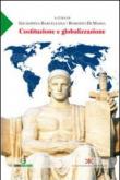 Costituzione e globalizzazione. Atti della Giornata di studi... (Enna, 16 maggio 2009) - G. Barcellona, R. Di Maria 9788897085300